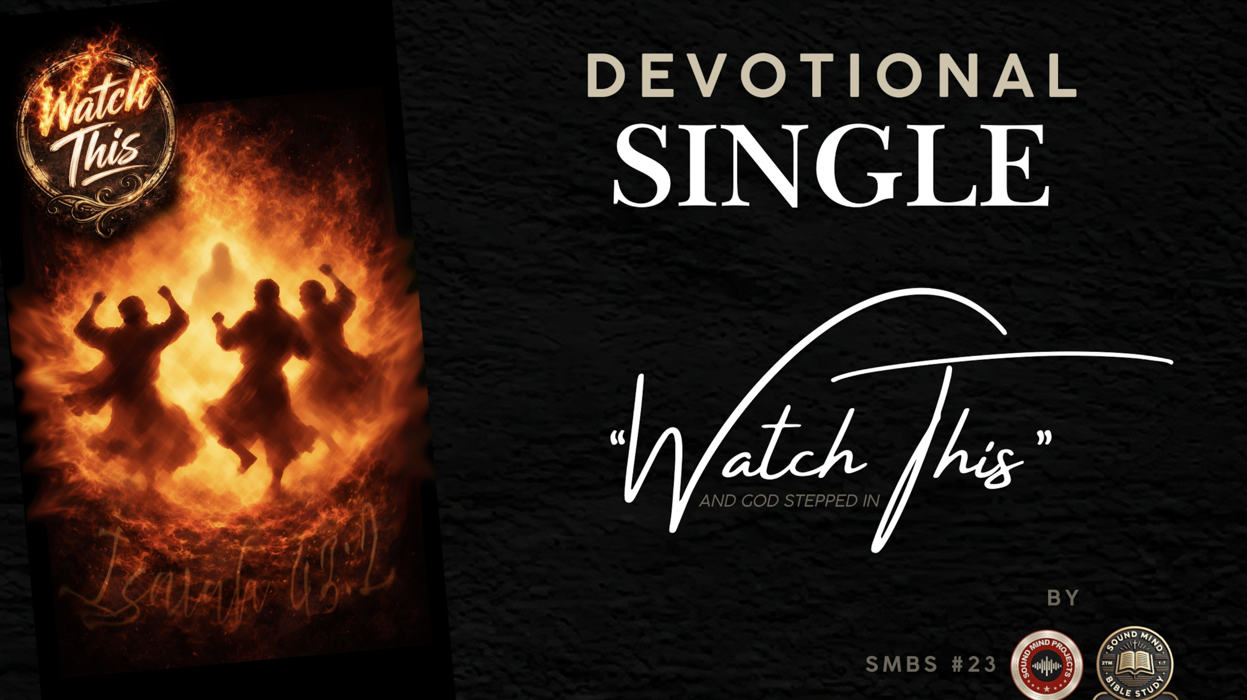 DEVOTION #23: Watch This