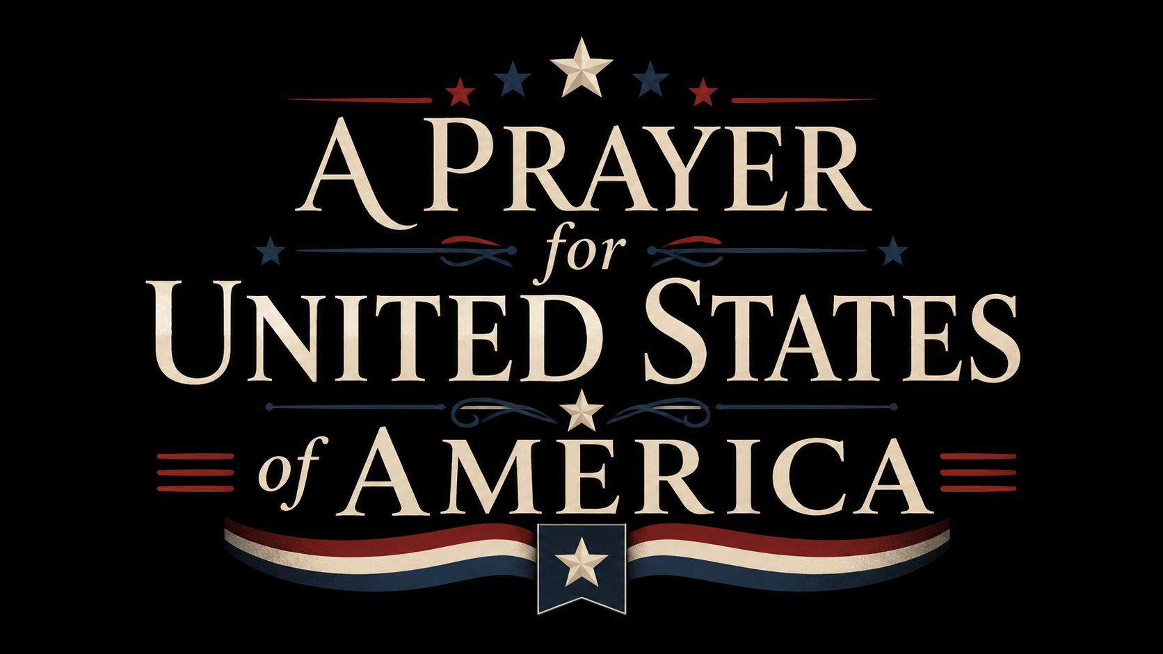 #44: A Prayer for America | July 4, 2026 | 250 Years of Freedom