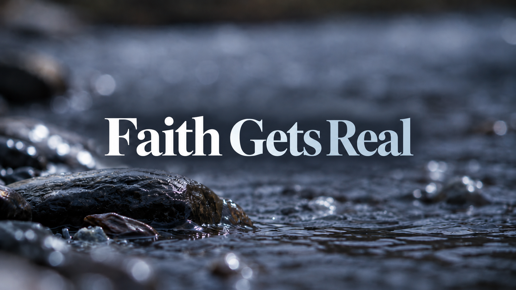 #51: Faith Gets Real