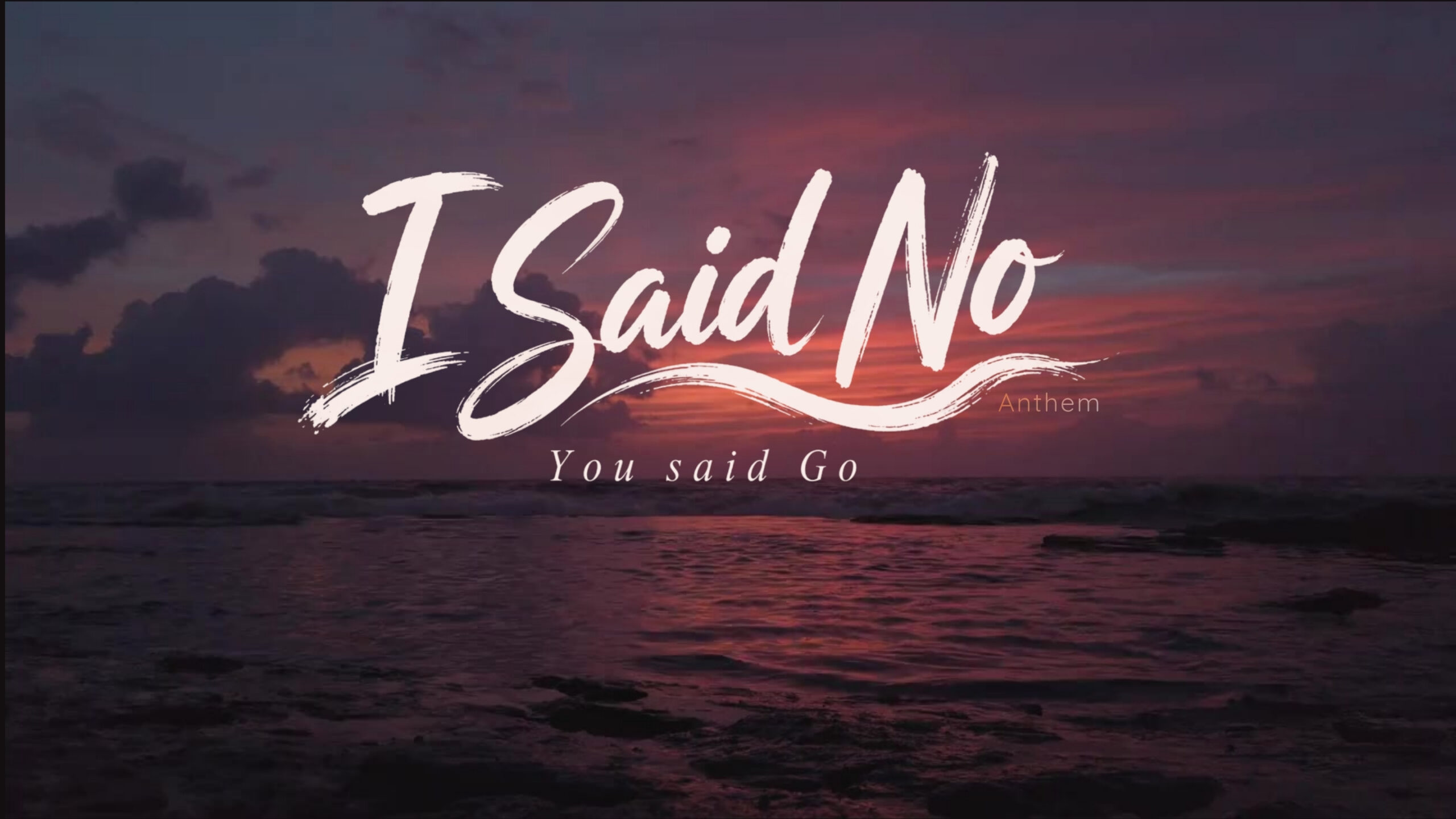 Soundtrack Anthem: I Said No