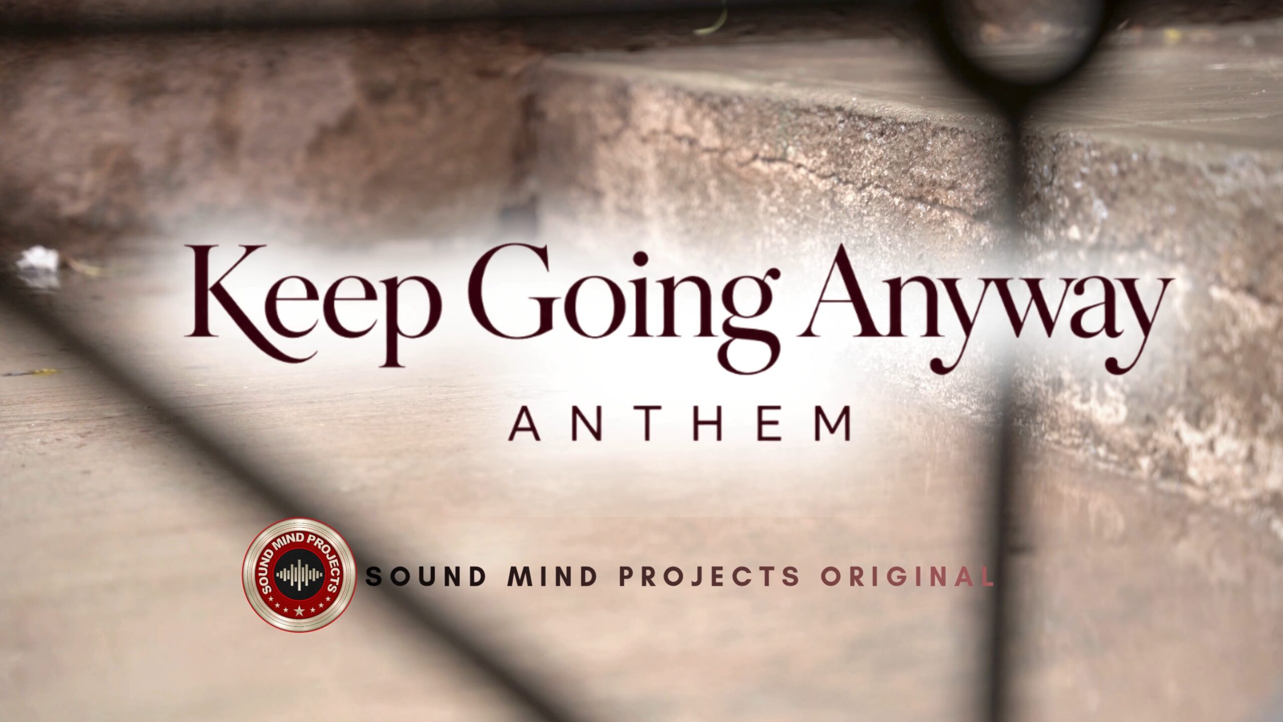 Soundtrack Anthem: Keep Going Anyway