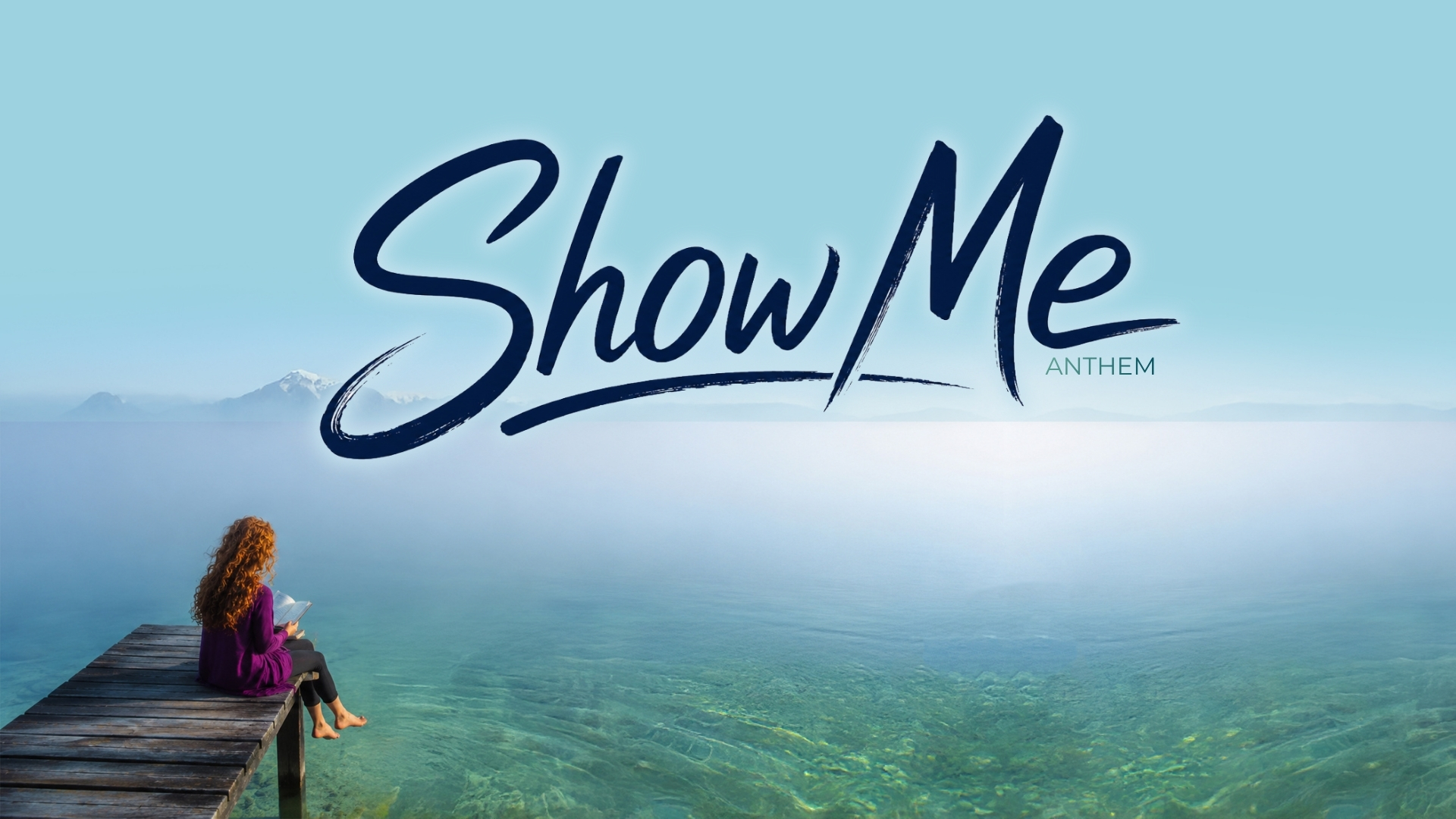 Soundtrack Anthem: Show Me